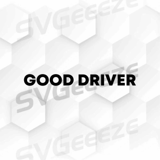 Good Driver Cut File, SVG, Silhouette, Scalable Vector, Downloadable, Silhouette File, Clipart